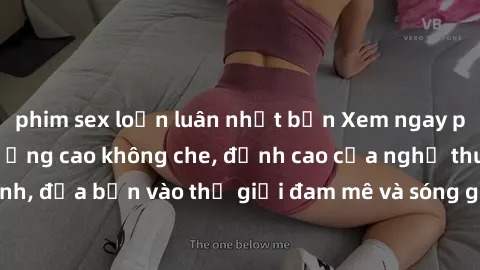 phim sex loạn luân nhật bản Xem ngay phim sex HD chất lượng cao không che, đỉnh cao của nghệ thuật làm tình, đưa bạn vào thế giới đam mê và sóng gió của tình yêu không giới hạn.